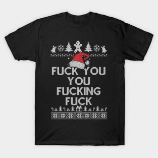 Fuck You You Fucking Fuck Shirt Funny Christmas Gift Men Women T-Shirt